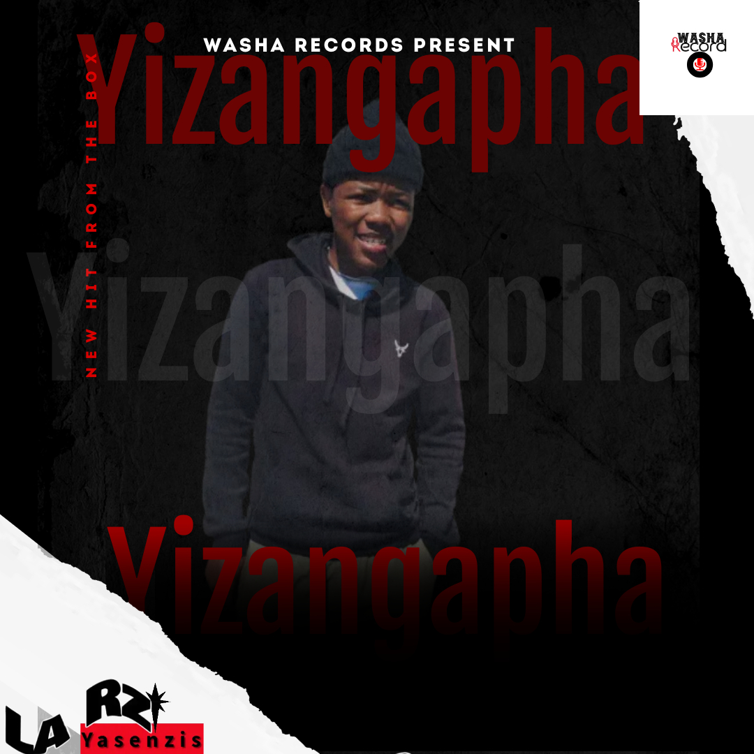 Yizangapha - La Rz Yas'nzisa